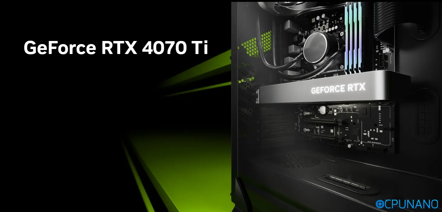 جي فورس آر تي إكس 4070 تي آي – GeForce RTX 4070 Ti: الكشف رسميًا عن كرت إنفيديا الجديد