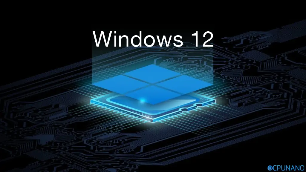 هذه هي متطلبات تشغيل Windows 12 القادم